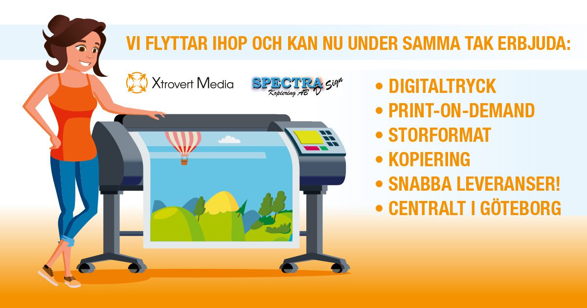 Digitaltryckeriet Spectra D'Sign Kopiering flyttar in hos reklambyrån Xtrovert Media.
